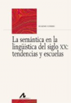 LA SEMÁNTICA EN LA LINGÜÍSTICA DEL SIGLO XX vignette