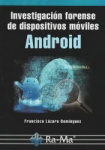 Investigación forense de dispositivos móviles android vignette